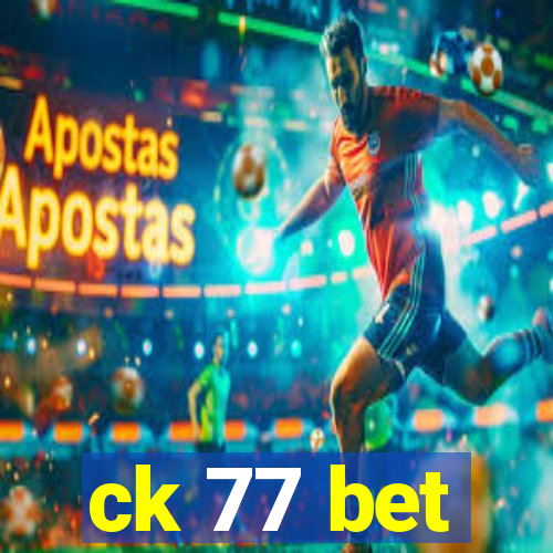 ck 77 bet